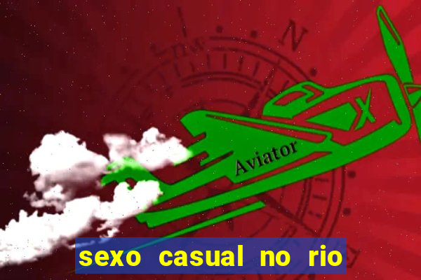 sexo casual no rio de janeiro